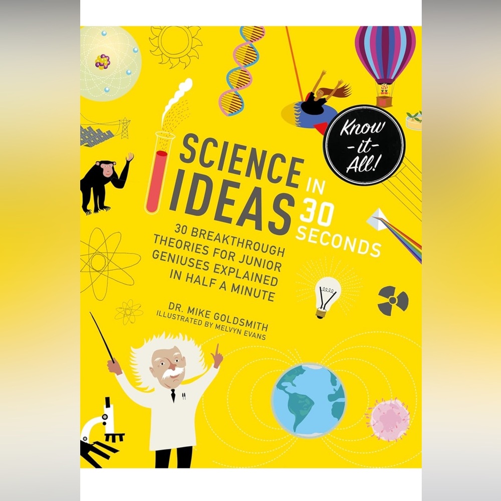 Science Ideas in 30 seconds
